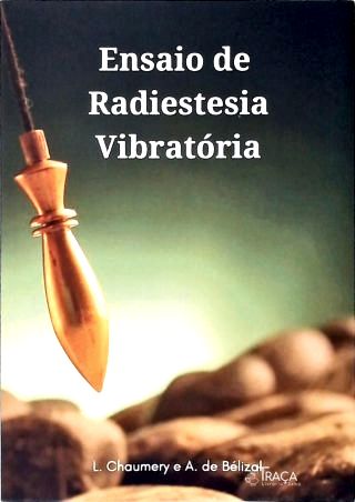 Ensaio de Radiestesia Vibratória