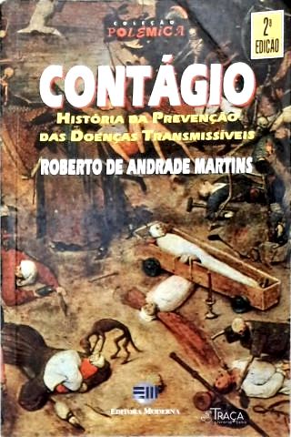 Contágio - História da Prevenção das Doenças Transmissíveis