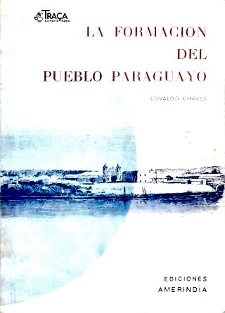 La Formación Del Pueblo Paraguayo