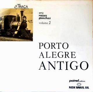 Porto Alegre Antigo - Vol. 2