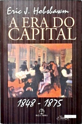 A Era do Capital (1848-1875)