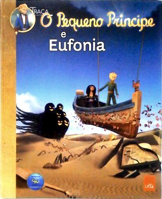 Pequeno Principe e Eufonia
