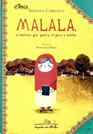 Malala, a Menina Que Queria Ir para a Escola