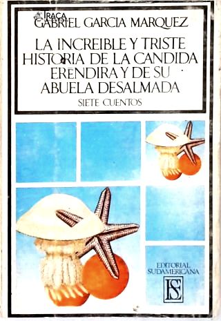 La Increible y Triste Historia de la Candida Erendira y de su Abuela Desalmada