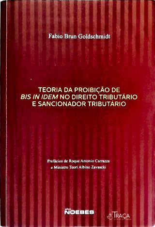 Teoria da Proibição Bis In Idem No Direito Tributário e Sancionador Tributário