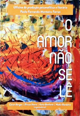 O Amor Não Se Lê