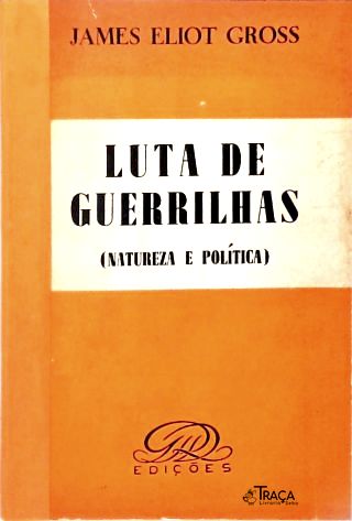Luta de Guerrilhas (natureza e Política)