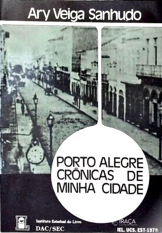 Porto Alegre: Crônicas de Minha Cidade