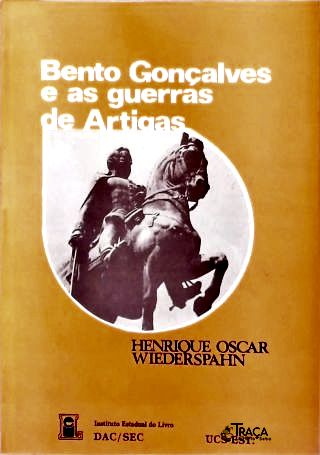 Bento Gonçalves e as Guerras de Artigas
