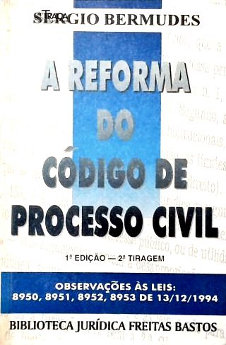 A Reforma do Código de Processo Civil