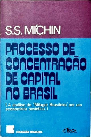 Processo de Concentração de Capital No Brasil