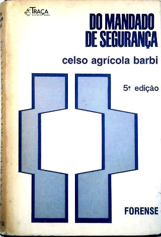 O Mandado de Segurança