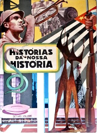 Histórias da Nossa História - Vol. 7