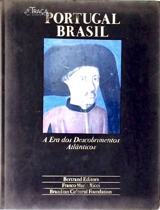Portugal Brasil: a Era dos Descobrimentos Atlânticos