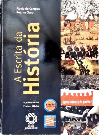 A Escrita da História - Volume Único