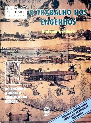O Trabalho Nos Engenhos