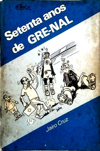 Setenta Anos de Gre-nal