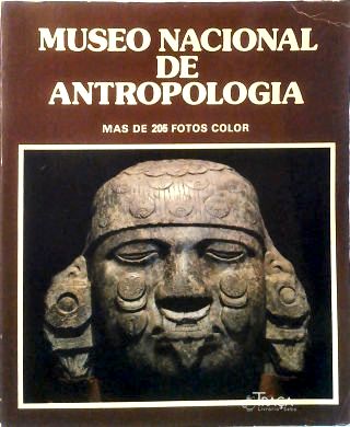 Museo Nacional de Antropologia