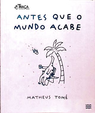 Antes Que o Mundo Acabe (autografado)