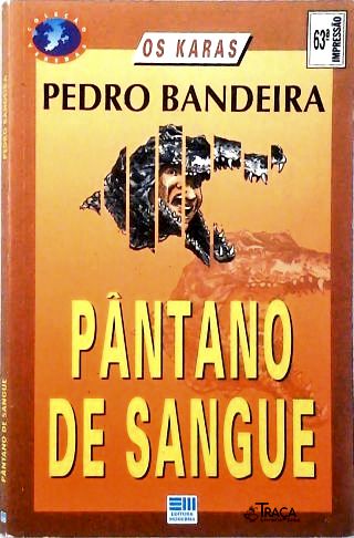 Pântano de Sangue: Mais Uma Aventura com os Karas!