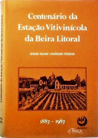 Centenário da Estação Vitivinícola da Beira Litoral