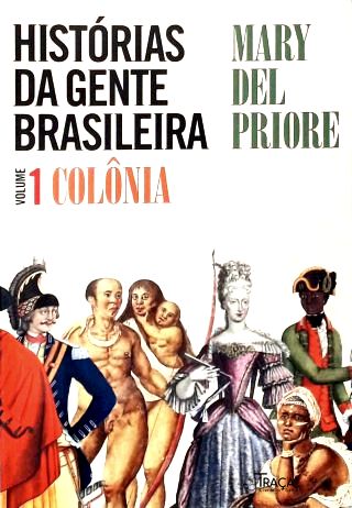 História da Gente Brasileira - Vol. 1