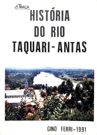 História do Rio Taquari-antas