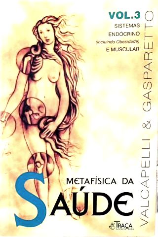 Metafísica da Saúde - Vol. 3