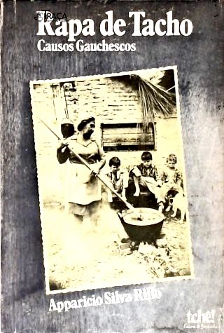 Rapa de Tacho - Causos Gauchescos