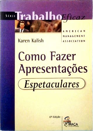 Como Fazer Apresentações Espetaculares