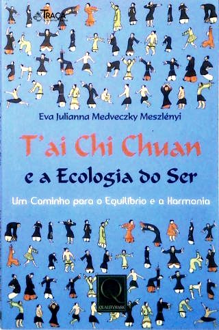 Tai Chi Chuan e a Ecologia do Ser