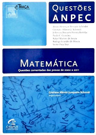 Matemática: Questões Comentadas Anpec (provas de 2002 a 2011)