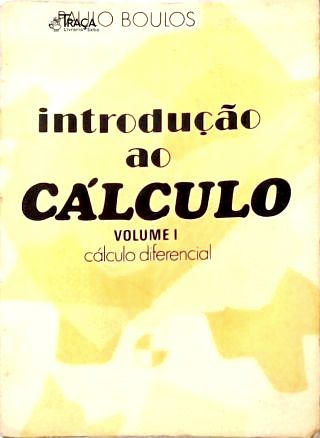Introdução Ao Cálculo - Vol. 1