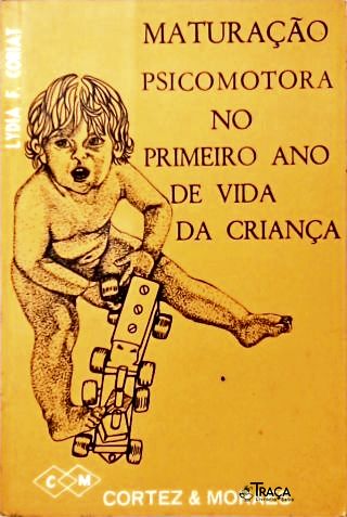 Maturação Psicomotora No Primeiro Ano de Vida da Criança
