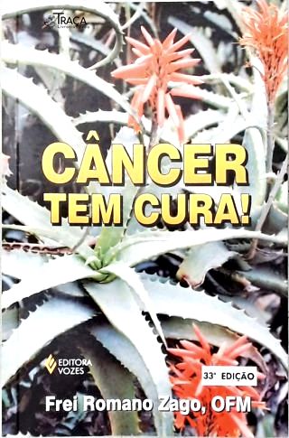Câncer Tem Cura!