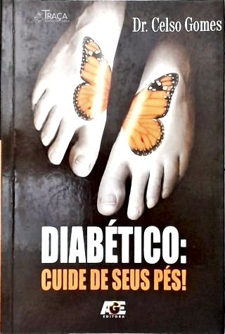 Diabético: Cuide de Seus Pés!