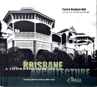 Short History Of Brisbane Architecture
