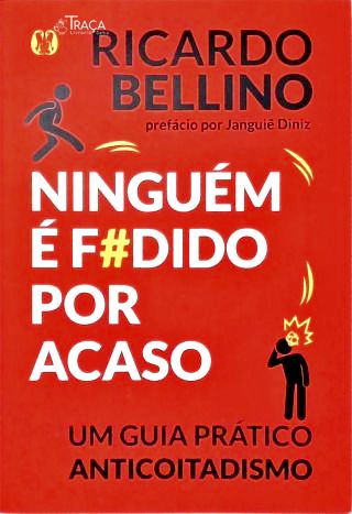 Ninguém É Fodido por Acaso