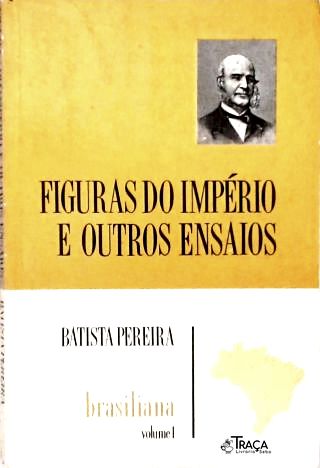 Figuras do Império e Outros Ensaios