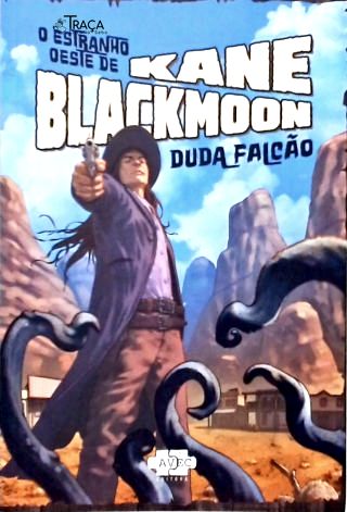 O Estranho Oeste de Kane Blackmoon