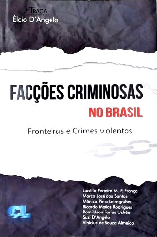 Facções Criminosas No Brasil