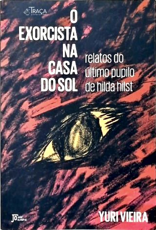 O Exorcista Na Casa do Sol