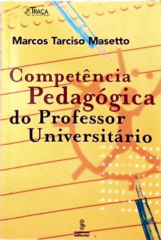 Competência Pedagógica do Professor Universitário