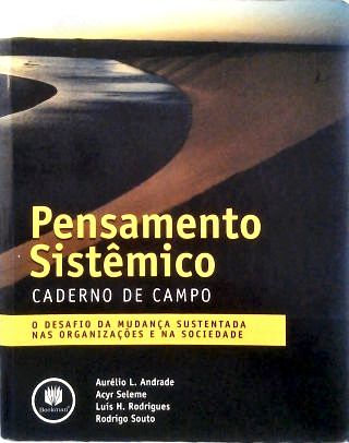 Pensamento Sistêmico: Caderno de Campo