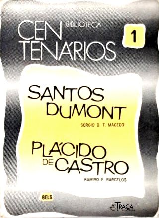 Santos Dumont - Plácido de Castro