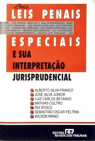 Leis Penais Especiais e Sua Interpretação Jurisprudência