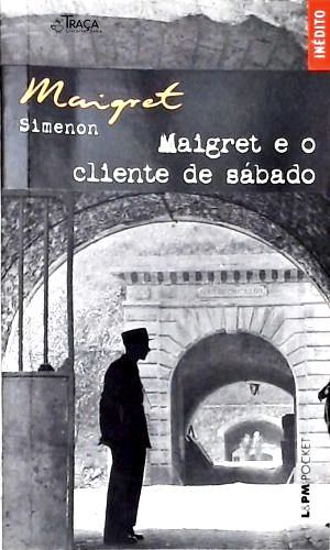 Maigret e o Cliente de Sábado