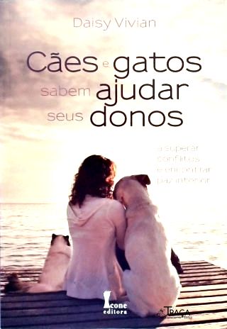 Cães e Gatos Sabem Ajudar Seus Donos