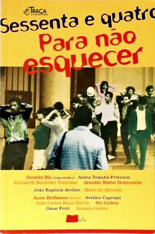 Sessenta e Quatro para Não Esquecer