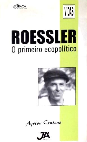 Roessler: o Primeiro Ecopolítico